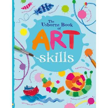 Art Skills - (Art Ideas) by  Fiona Watt (Paperback)