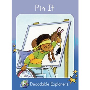 Pin It - (Red Rocket (Tm) Readers Decodable Explorers) by  Pam Holden (Paperback) - 1 of 1