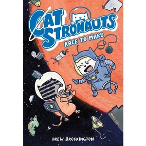 Catstronauts: Race to Mars - by  Drew Brockington (Paperback) - 1 of 1