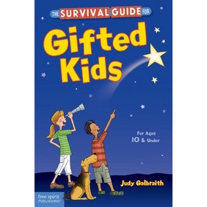 The Survival Guide for Gifted Kids - (Survival Guides for Kids) 3rd Edition by  Judy Galbraith (Paperback) - 1 of 1