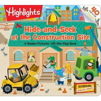 Hide-And-Seek at the Construction Site - (Highlights Lift-The-Flap Books) (Board Book)