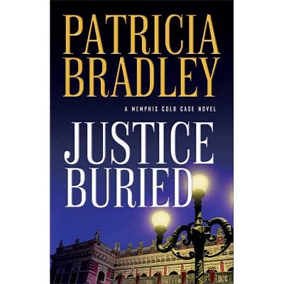 Justice Buried - by  Patricia Bradley (Paperback)