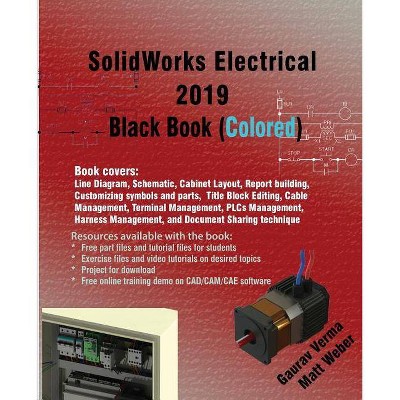 SolidWorks Electrical 2019 Black Book (Colored) - 5th Edition by  Gaurav Verma & Matt Weber (Paperback)