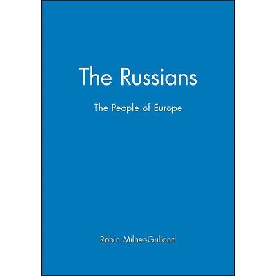 The Russians - (Peoples of Europe) by  Robin Milner-Gulland (Paperback)