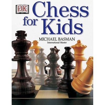 Chess for Kids - by  Michael Basman (Paperback)