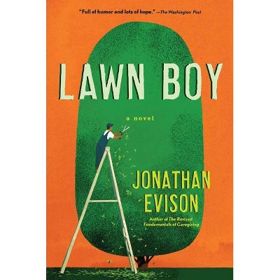 Lawn Boy - by  Jonathan Evison (Paperback)