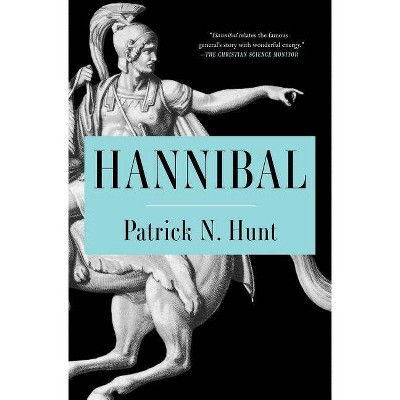 Hannibal - by  Patrick N Hunt (Paperback)