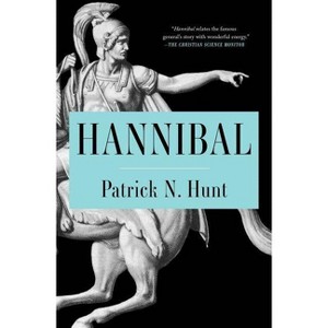 Hannibal - by  Patrick N Hunt (Paperback) - 1 of 1
