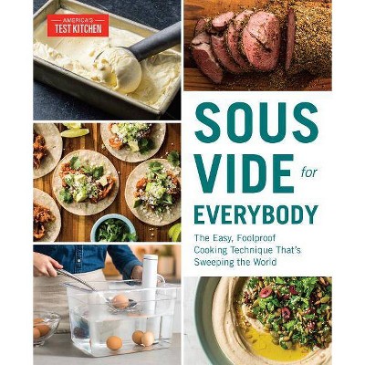 Sous Vide for Everybody - by  America's Test Kitchen (Paperback)