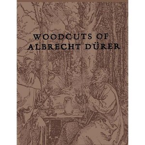 Woodcuts Of Albrecht Durer - by  Anon (Hardcover) - 1 of 1