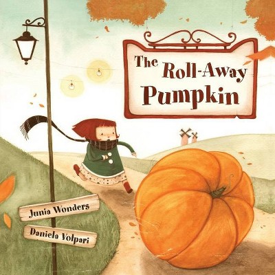 The Roll-Away Pumpkin - by  Junia Wonders (Paperback)