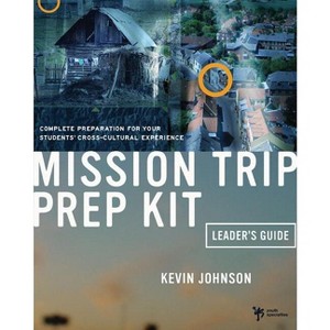 Mission Trip Prep Kit Leader's Guide - by  Kevin Johnson (Paperback) - 1 of 1