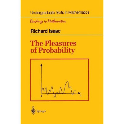 The Pleasures of Probability - by  Richard Isaac (Paperback)