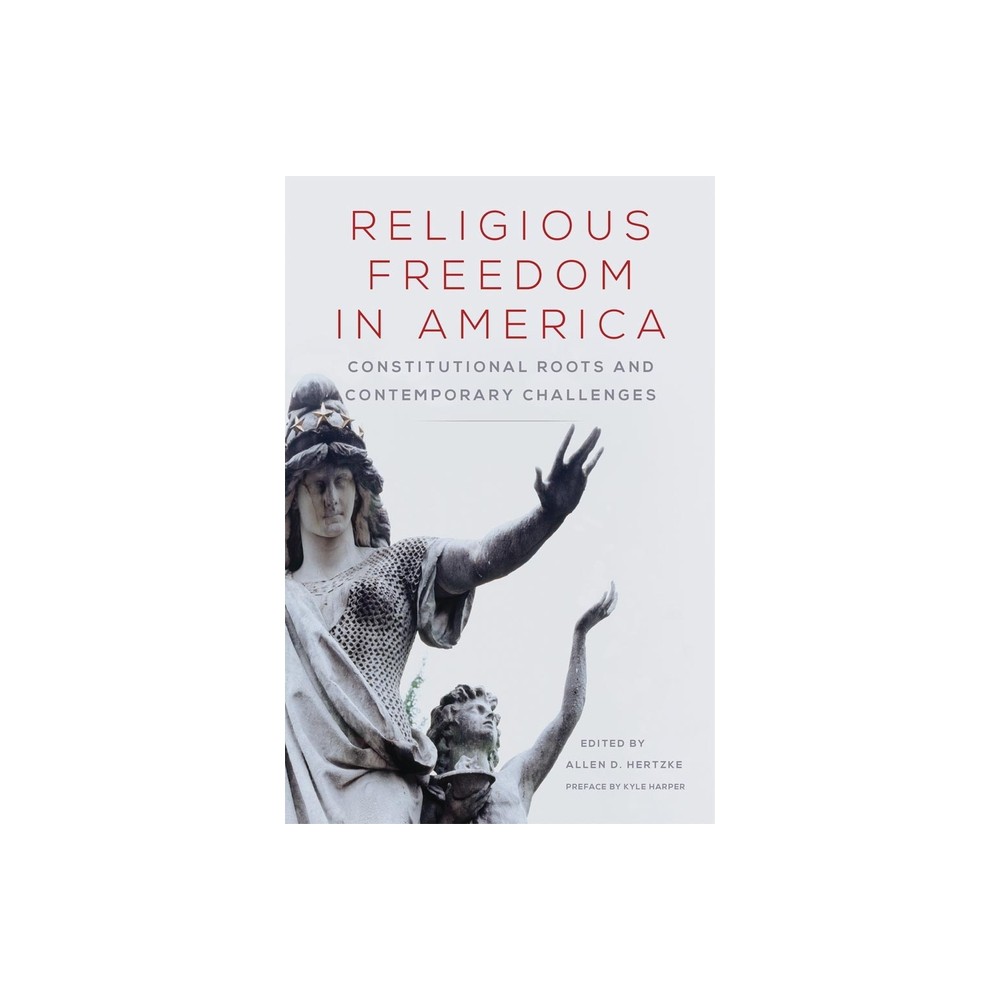 Religious Freedom in America - (Studies in American Constitutional Heritage) by Allen D Hertzke (Paperback)