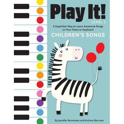 Play It! Children's Songs - by Jennifer Kemmeter & Antimo Marrone