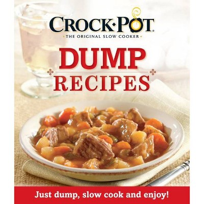 Crock-Pot Dump Recipes - by  Publications International Ltd (Paperback)