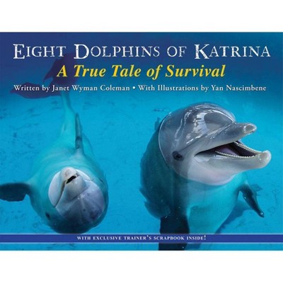 Eight Dolphins of Katrina - by  Janet Wyman Coleman (Paperback)