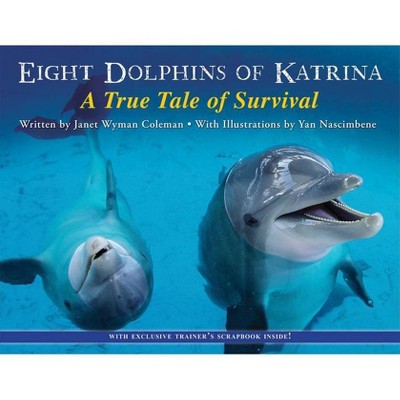 Eight Dolphins of Katrina - by  Janet Wyman Coleman (Paperback)