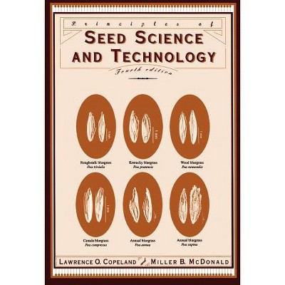 Principles of Seed Science and Technology - 4th Edition by  L O Copeland & Miller F McDonald (Hardcover)