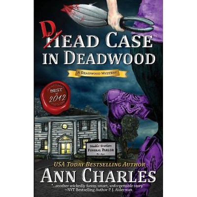 Dead Case in Deadwood - (Deadwood Humorous Mystery) by  Ann Charles (Paperback)