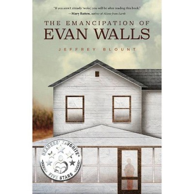 The Emancipation of Evan Walls - by  Jeffrey Blount (Paperback)