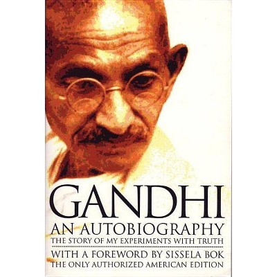 Gandhi an Autobiography - by  Mohandas K Gandhi (Paperback)