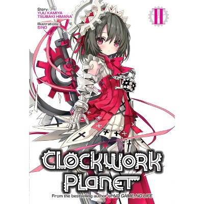 Clockwork Planet (Light Novel) Vol. 2 - by  Yuu Kamiya (Paperback)