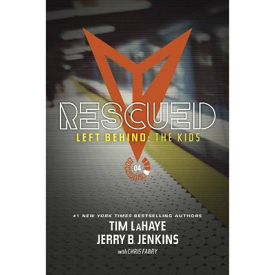 Rescued - (Left Behind: The Kids Collection) by  Jerry B Jenkins & Tim LaHaye (Paperback)