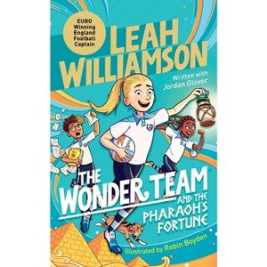 The Wonder Team and the Pharaoh's Fortune - by  Leah Williamson & Jordan Glover (Paperback) - 1 of 1