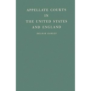 Appellate Courts in the United States and England - by  Delmar Karlen & Unknown (Hardcover) - 1 of 1
