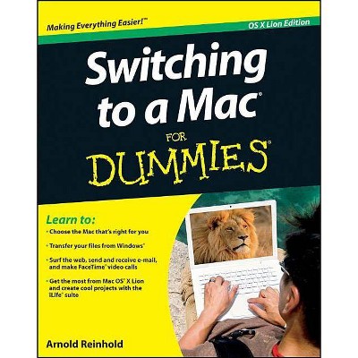 Switching to a Mac For Dummies, Mac OS X Lion Edition - by  Arnold Reinhold (Paperback)