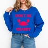 Simply Sage Market Women's Graphic Sweatshirt Don't Be Crabby Puff Print - 2 of 4
