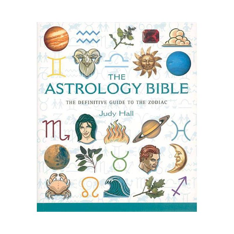 The Astrology Bible - (Mind Body Spirit Bibles) by  Judy Hall (Paperback), 1 of 2