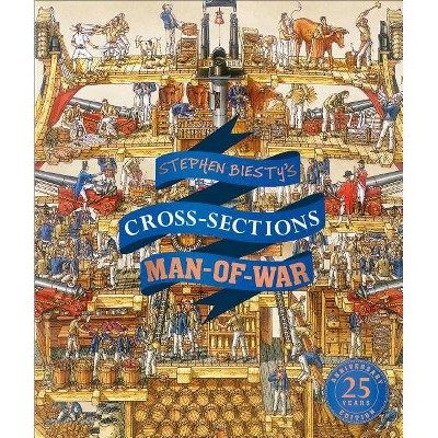 Stephen Biesty's Cross-Sections Man-Of-War - (Stephen Biesty Cross Sections) by  Richard Platt (Hardcover)