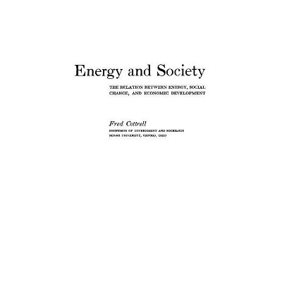 Energy and Society - by  Annice Cottrell (Hardcover)