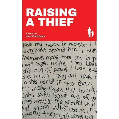 Raising a Thief - by  Paul Podolsky (Paperback)