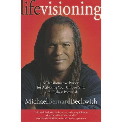 Life Visioning - By Michael Beckwith (paperback) : Target