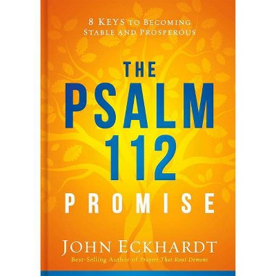 The Psalm 112 Promise - by  John Eckhardt (Hardcover)