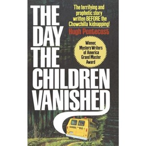 The Day the Children Vanished - by  Hugh Pentecost (Paperback) - 1 of 1