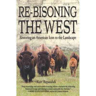 Re-Bisoning the West - by  Kurt Repanshek (Paperback)