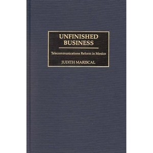 Unfinished Business - by  Judith Mariscal (Hardcover) - 1 of 1