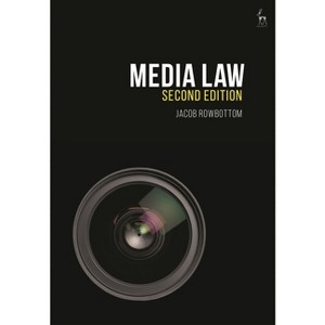 Media Law - 2nd Edition by  Jacob Rowbottom (Hardcover) - 1 of 1