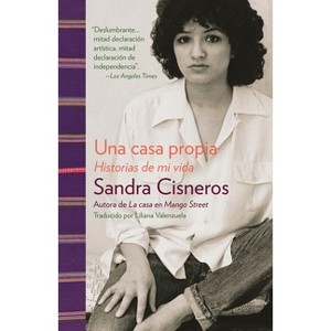 Una Casa Propia / A House of My Own - by  Sandra Cisneros (Paperback) - 1 of 1