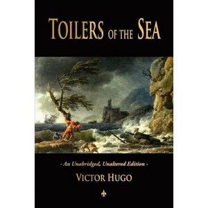 Toilers of the Sea - by  Victor Hugo (Paperback) - 1 of 1