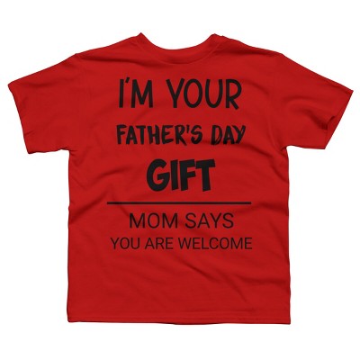 Boy's Design By Humans I'm Your Father's Day Gift By sukhendu12 T-Shirt