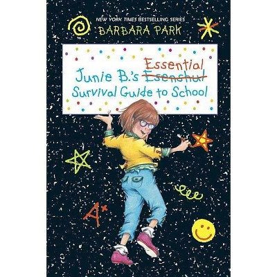 Junie B.'s Essential Survival Guide to School ( Junie B. Jones) (Reprint) (Hardcover) by Barbara Park