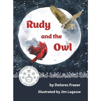 Rudy and the Owl - by  Dolores Frazer (Hardcover)