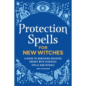 Protection Spells for New Witches - by  Jess Carlson (Paperback) - 1 of 1
