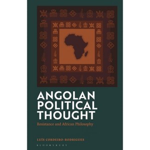 Angolan Political Thought - by  Luis Cordeiro-Rodrigues (Hardcover) - 1 of 1