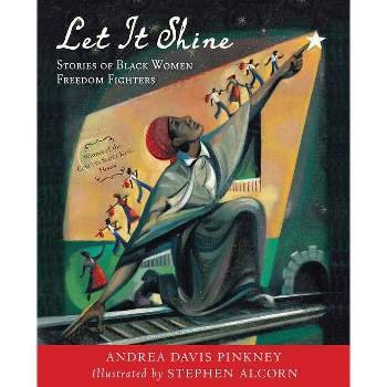 Let It Shine - by  Andrea Davis Pinkney (Paperback)